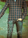 Cover image for When Love Comes to Town
